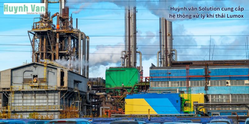Huỳnh văn Solution cung cấp hệ thống xử lý khí thải Lumox uy tín, chất lượng