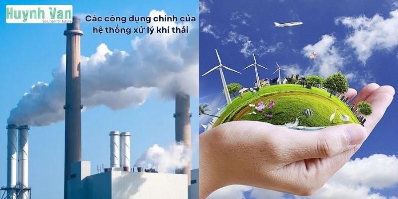 Các công dụng chính của hệ thống xử lý khí thải