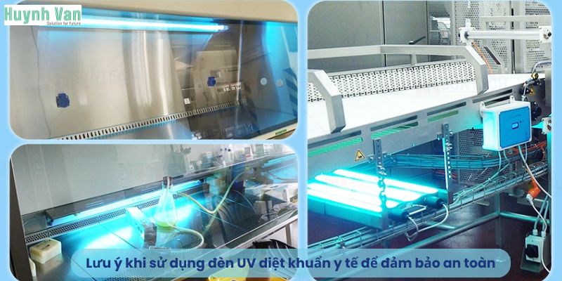 Lưu ý khi sử dụng đèn UV diệt khuẩn y tế để đảm bảo an toàn