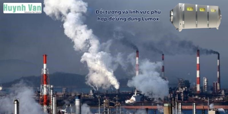 Đối tượng và lĩnh vực phù hợp để ứng dụng Lumox