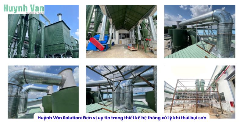 Huỳnh Văn Solution: Đơn vị uy tín trong thiết kế hệ thống xử lý khí thải bụi sơn