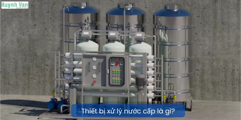 Thiết bị xử lý nước cấp là gì?