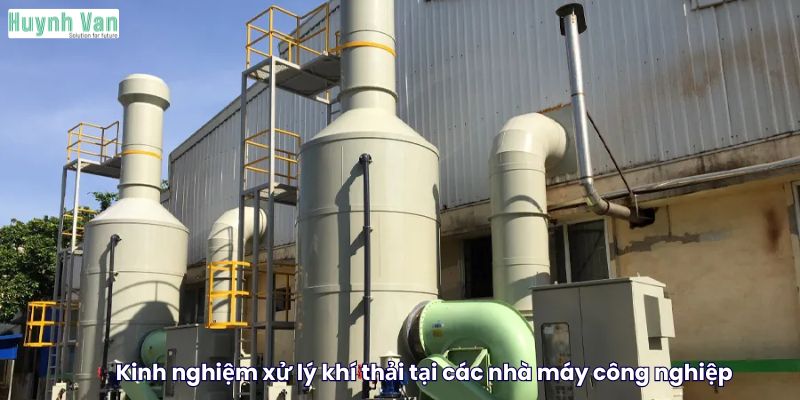 Kinh nghiệm xử lý khí thải tại các nhà máy công nghiệp