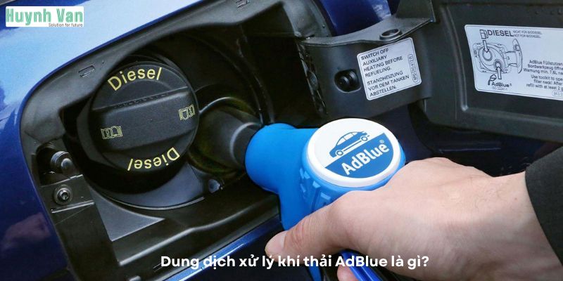 Dung dịch xử lý khí thải AdBlue là gì?