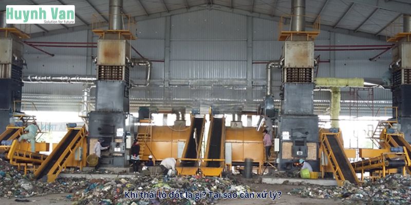 Khí thải lò đốt là gì? Tại sao cần xử lý?