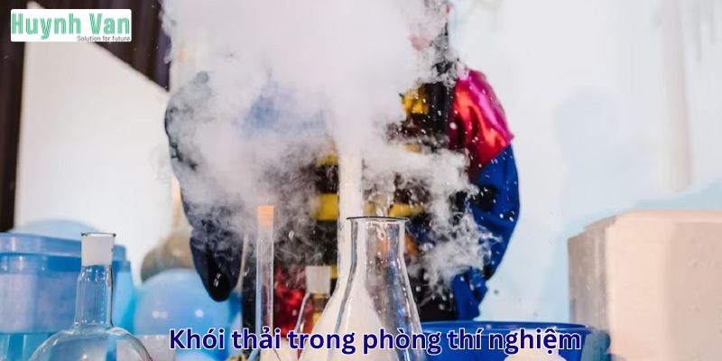 Yêu cầu đặc thù khi xử lý khí thải phòng thí nghiệm