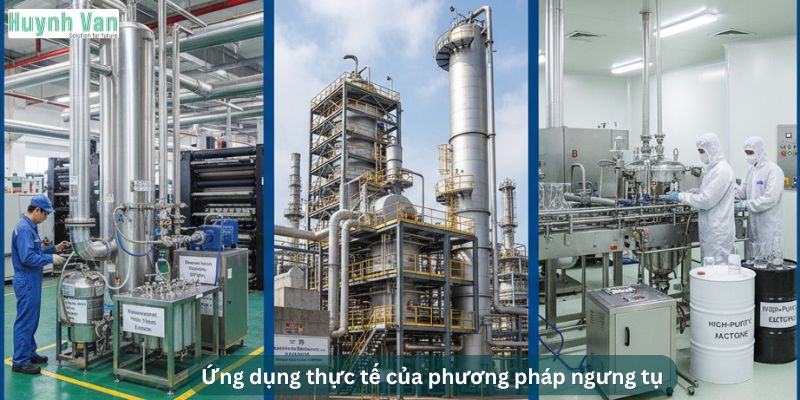 Ứng dụng thực tế của phương pháp ngưng tụ