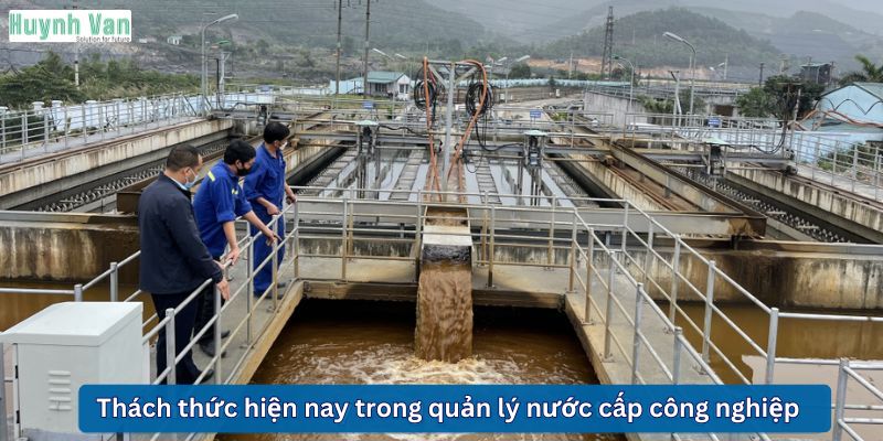 Thách thức hiện nay trong quản lý nước cấp công nghiệp