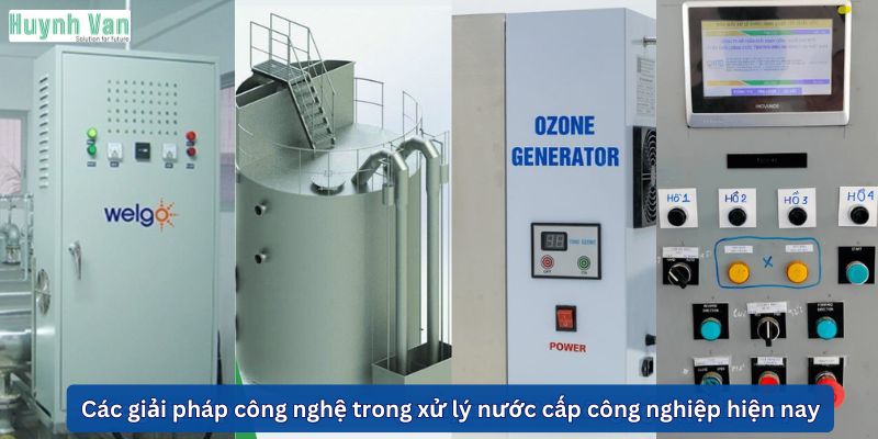 Các giải pháp công nghệ trong xử lý nước cấp công nghiệp hiện nay