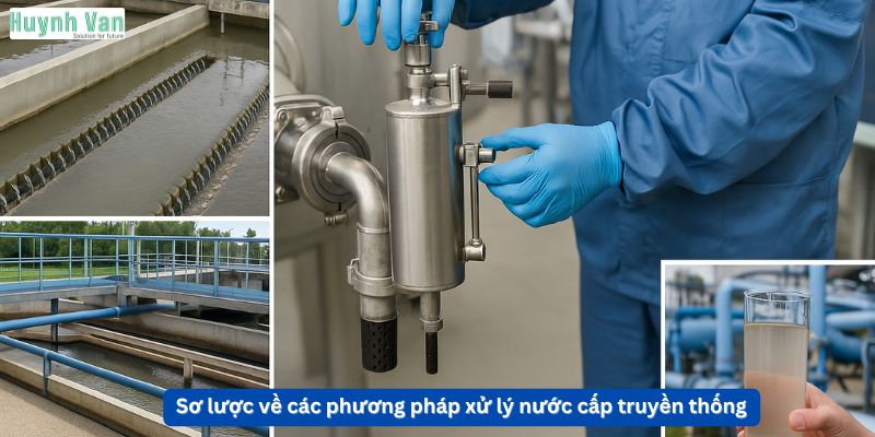 Sơ lược về các phương pháp xử lý nước cấp truyền thống