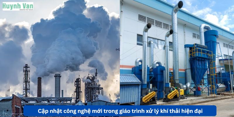 Cập nhật công nghệ mới trong giáo trình xử lý khí thải hiện đại