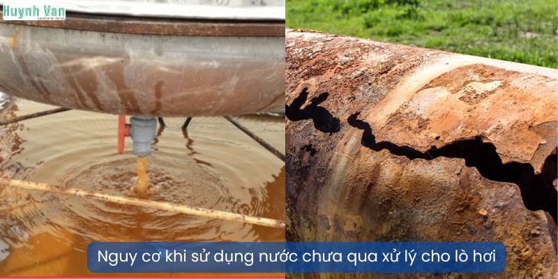Nguy cơ khi sử dụng nước chưa qua xử lý cho lò hơi