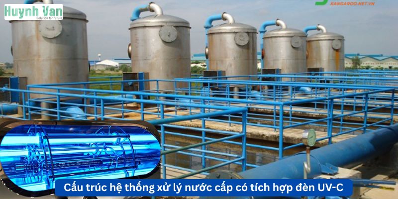 Cấu trúc hệ thống xử lý nước cấp có tích hợp đèn UV-C