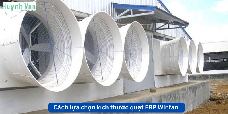 Cách lựa chọn kích thước quạt FRP Winfan