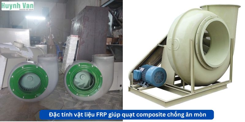 Đặc tính vật liệu FRP giúp quạt composite chống ăn mòn vượt trội