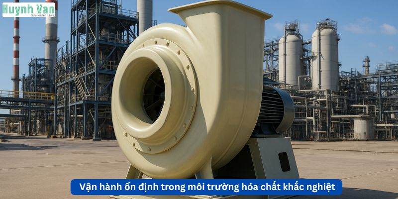 Hiệu suất vận hành ổn định trong môi trường hóa chất khắc nghiệt