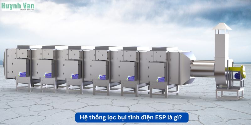 Hệ thống lọc bụi tĩnh điện ESP là gì?