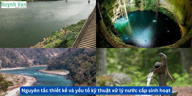 Nguyên tắc thiết kế và yếu tố kỹ thuật trong xử lý nước cấp sinh hoạt