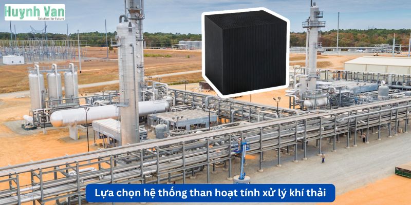 Tiêu chí lựa chọn hệ thống than xử lý khí thải phù hợp