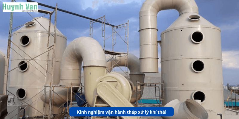 Kinh nghiệm vận hành tháp xử lý khí thải từ các dự án thực tế