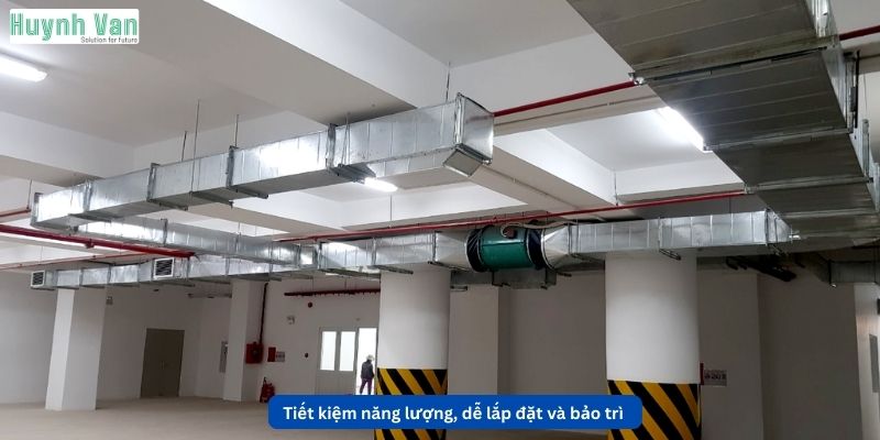 Tiết kiệm năng lượng, dễ lắp đặt và bảo trì